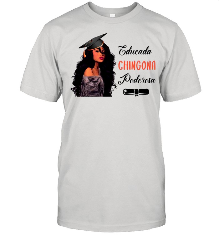 Educada Chingona Poderosa shirt Classic Men's T-shirt