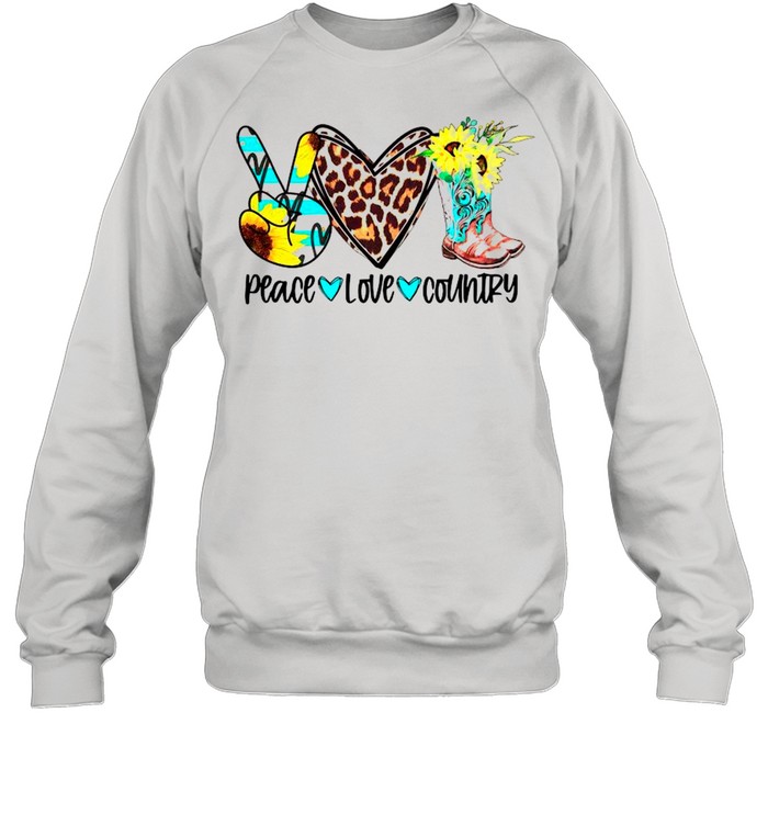 Peace Love Country shirt Unisex Sweatshirt