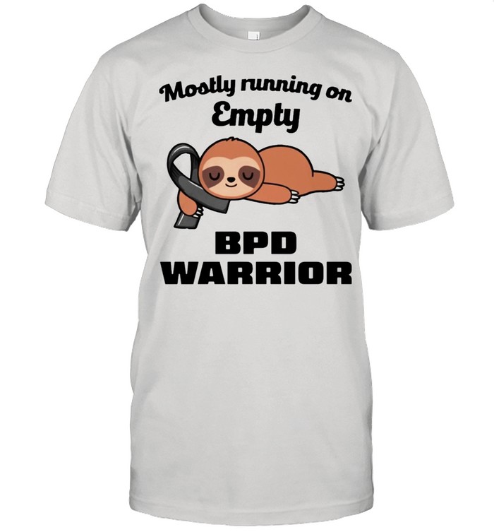 Sloth mostly running on empty BPD warrior shirt Classic Men's T-shirt