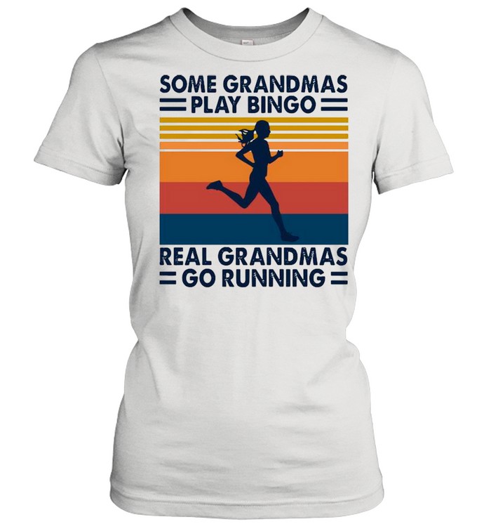 Some Grandmas Play Bingo Real Grandmas Go Running Vintage shirt Classic Women's T-shirt