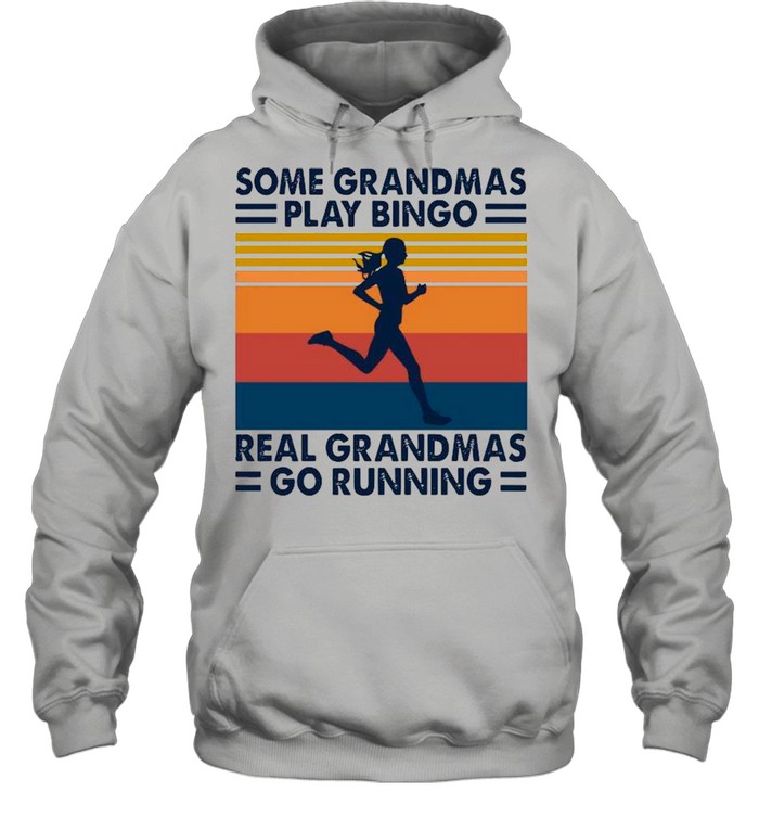 Some Grandmas Play Bingo Real Grandmas Go Running Vintage shirt Unisex Hoodie