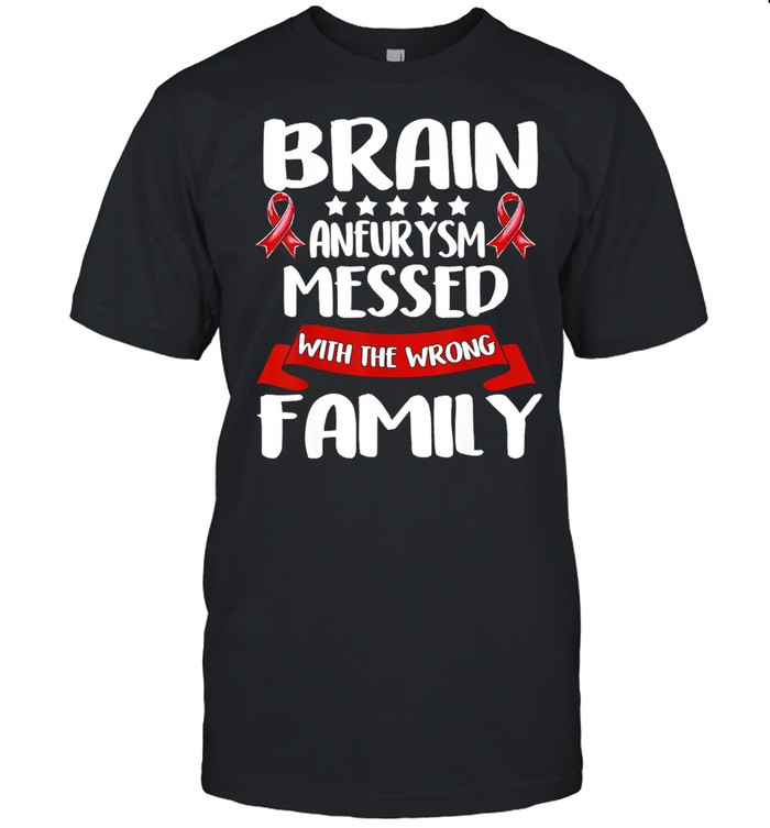 Brain Aneurysm Messed With The Wrong Family Awareness Brain Hemorrhage Related Red Ribbon  Classic Men's T-shirt