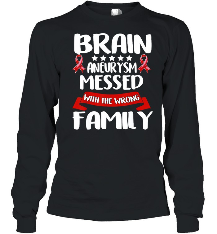 Brain Aneurysm Messed With The Wrong Family Awareness Brain Hemorrhage Related Red Ribbon Long Sleeved T-shirt