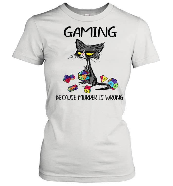 Gaming Because Murder Is Wrongs Black Cat Classic Women's T-shirt