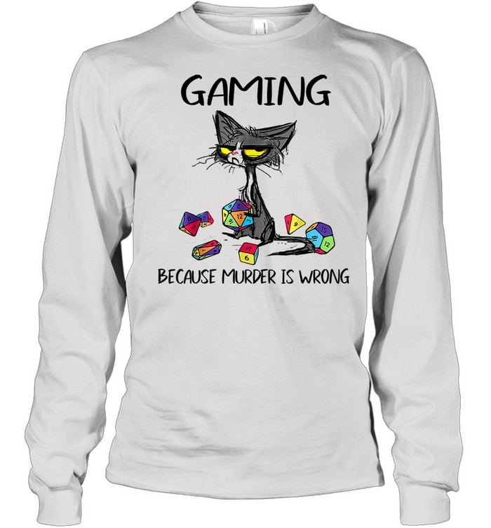 Gaming Because Murder Is Wrongs Black Cat Long Sleeved T-shirt