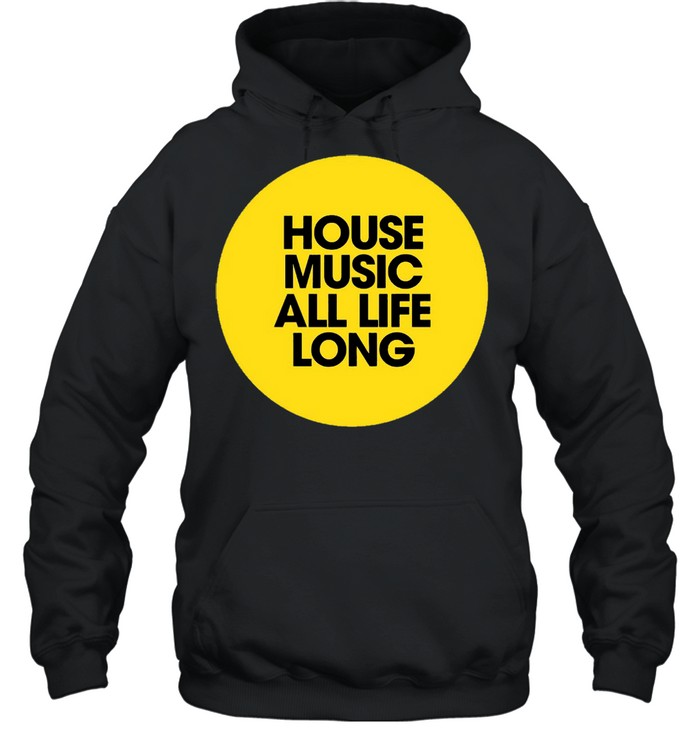 House Music All Life Long Vintage T-shirt Unisex Hoodie