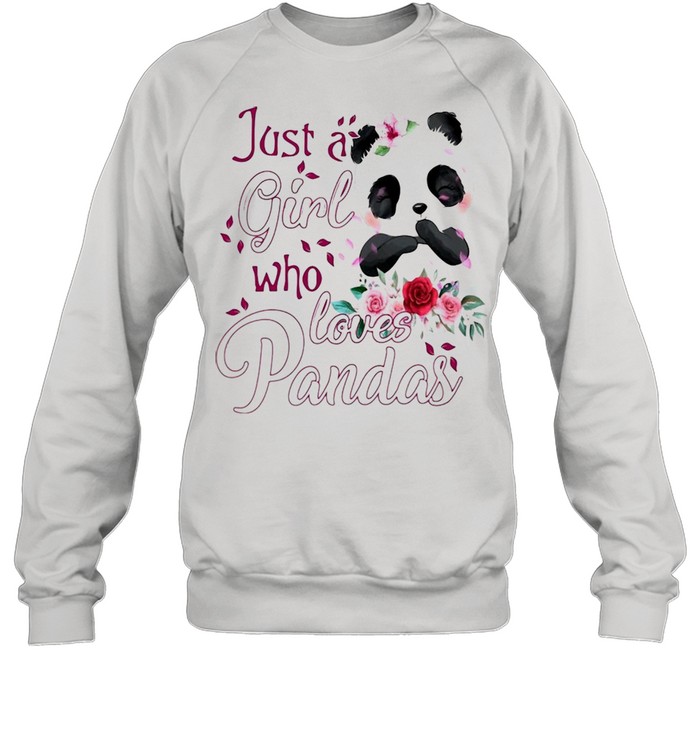 Just A Girl Who Loves Pandas T-shirt Unisex Sweatshirt