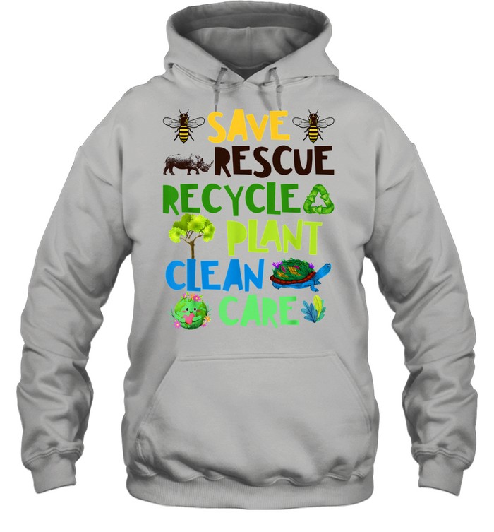 Save Bees Rescue Animals Recycle Plant Clean Care Plastict Earth Day Unisex Hoodie