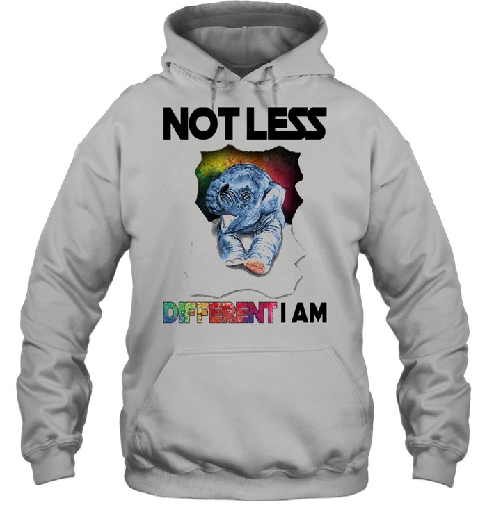 Elephant not less different I am shirt Unisex Hoodie