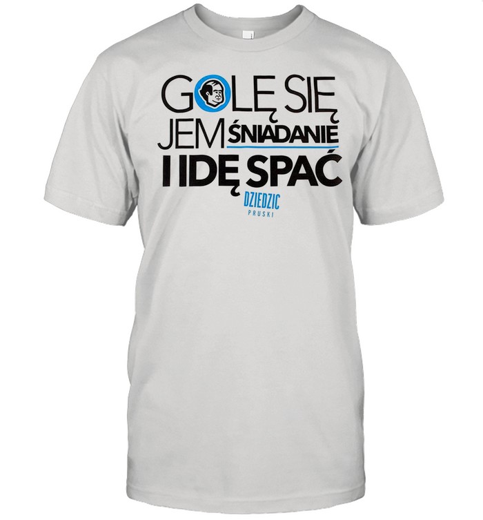 Gole Sie Jem Sniadanie I Ide Spac shirt Classic Men's T-shirt