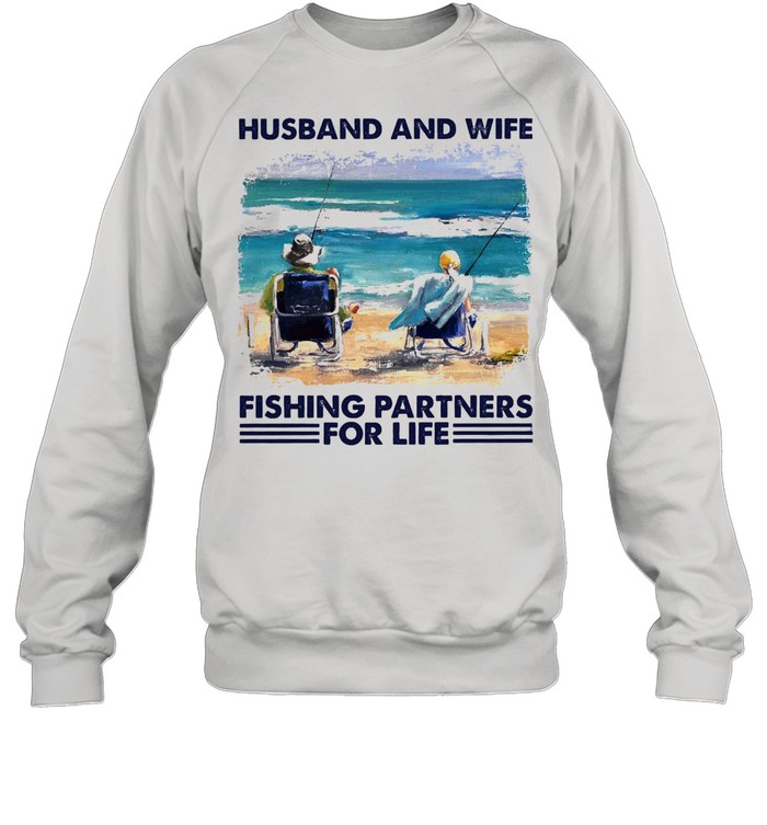 Husband and wife fishing partners for life shirt Unisex Sweatshirt