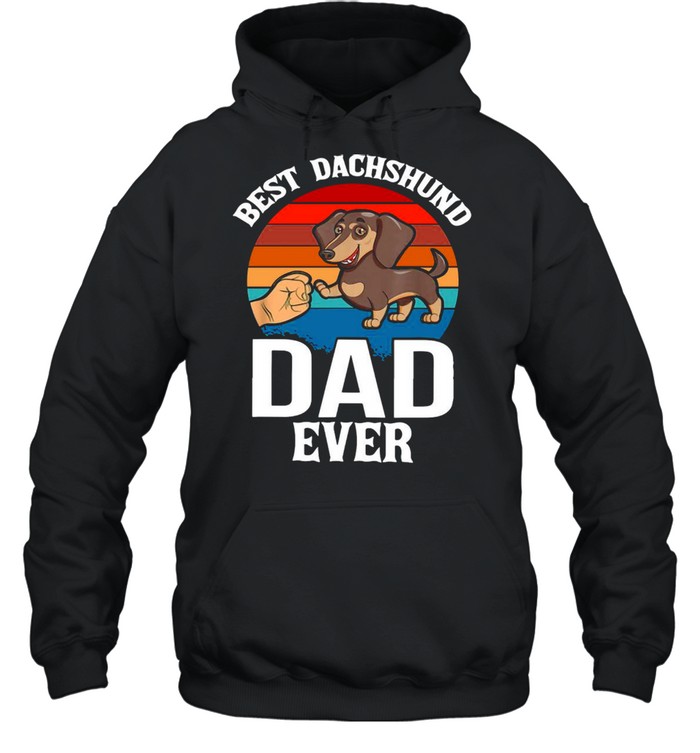 Best Dog Dad Ever Dachshund shirt Unisex Hoodie