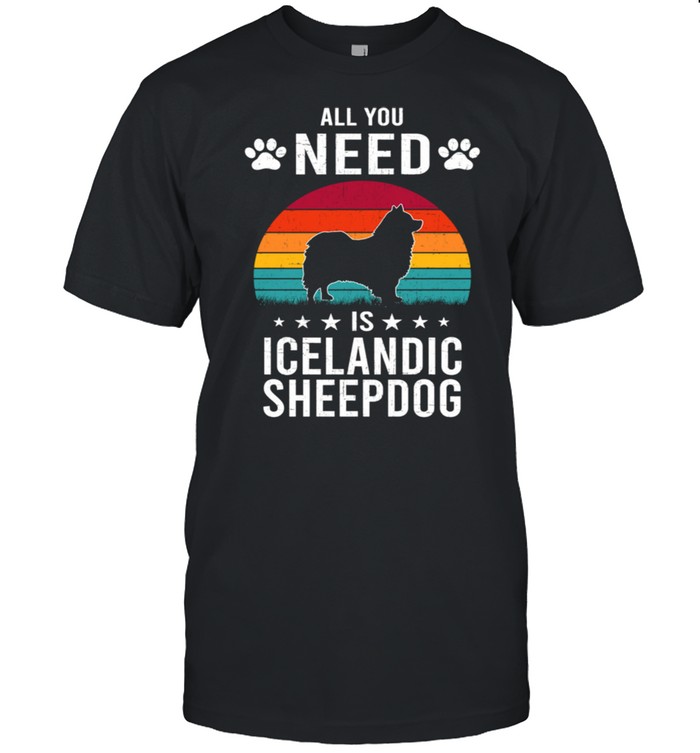 All You Need is Icelandic Sheepdog Dog shirt Classic Men's T-shirt