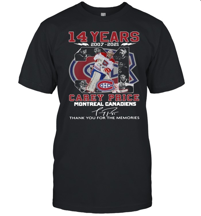 14 years 2007 2021 31 Carey Price Montreal Canadiens thank you for the memories signature shirt