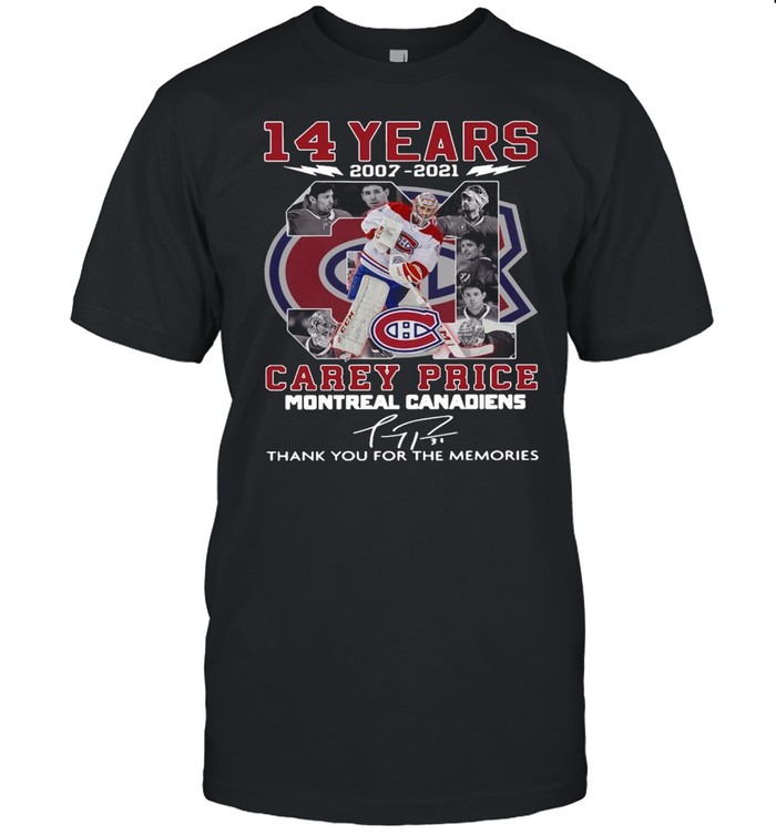 14 Years 2007 2021 Carey Price Montreal Canadiens Thank You For The Memories Signature  Classic Men's T-shirt