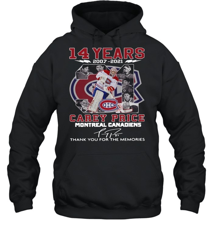14 Years 2007 2021 Carey Price Montreal Canadiens Thank You For The Memories Signature  Unisex Hoodie