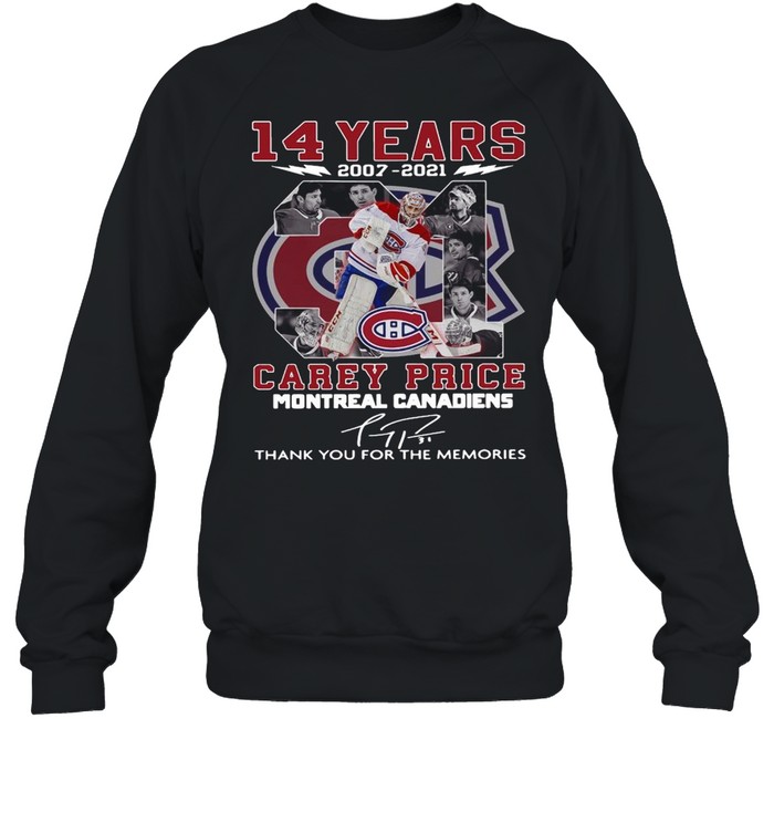 14 Years 2007 2021 Carey Price Montreal Canadiens Thank You For The Memories Signature  Unisex Sweatshirt