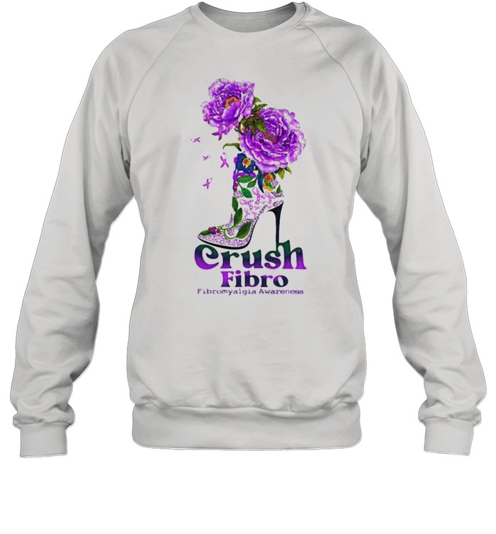 Crush Fibro Fibromyalgia Awareness Shoes Flower  Unisex Sweatshirt