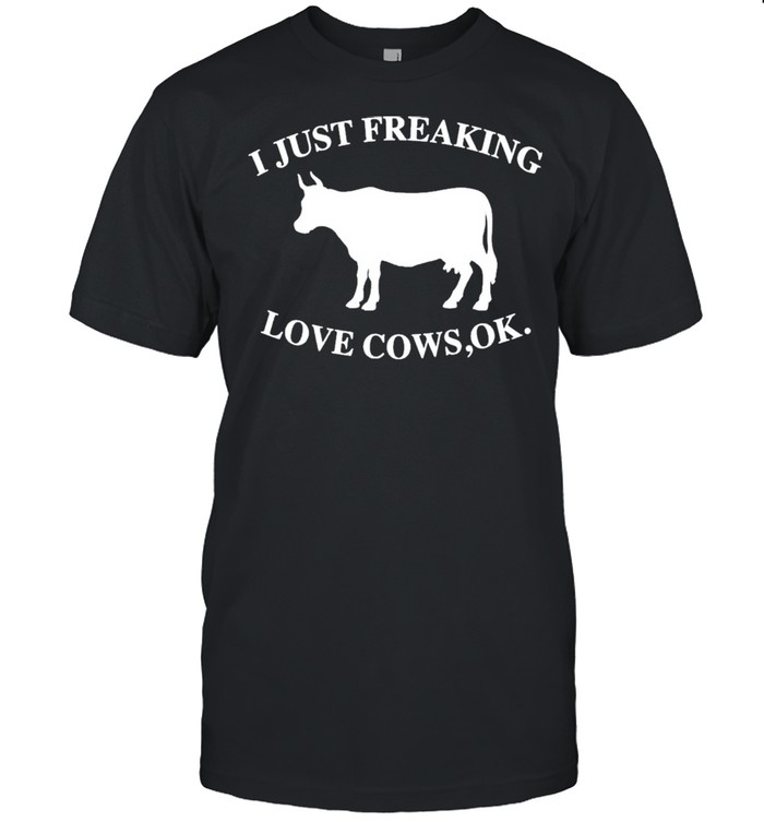 I Just Freaking Love Cows Ok  Classic Men's T-shirt