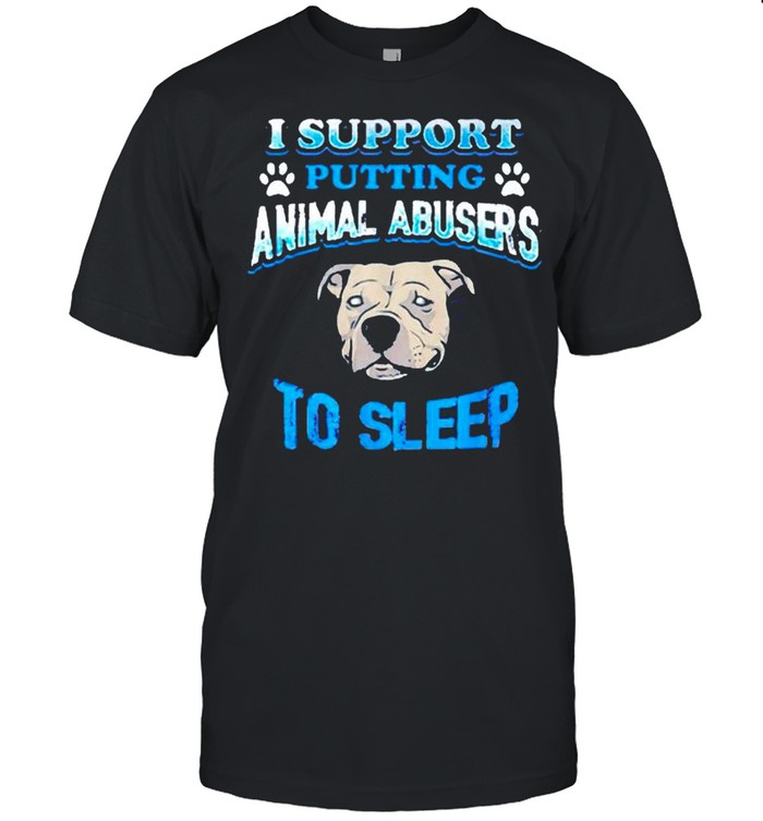 I support putting animal abusers to sleep shirt Classic Men's T-shirt