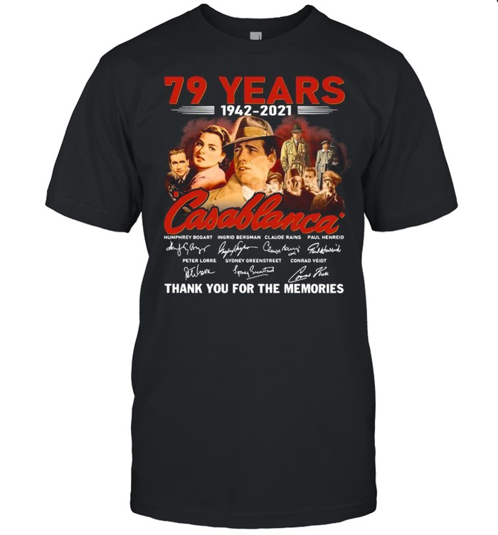79 Years 1942 2021 Of The Casablanca Signatures Thank You For The Memories shirt Classic Men's T-shirt