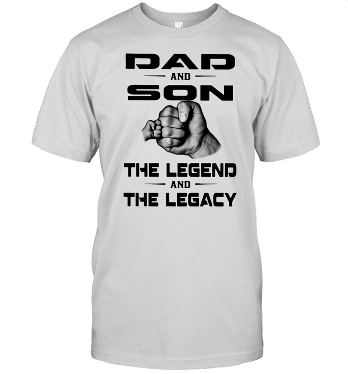 Dad And Son The Legend And The Legacy Classic Men's T-shirt