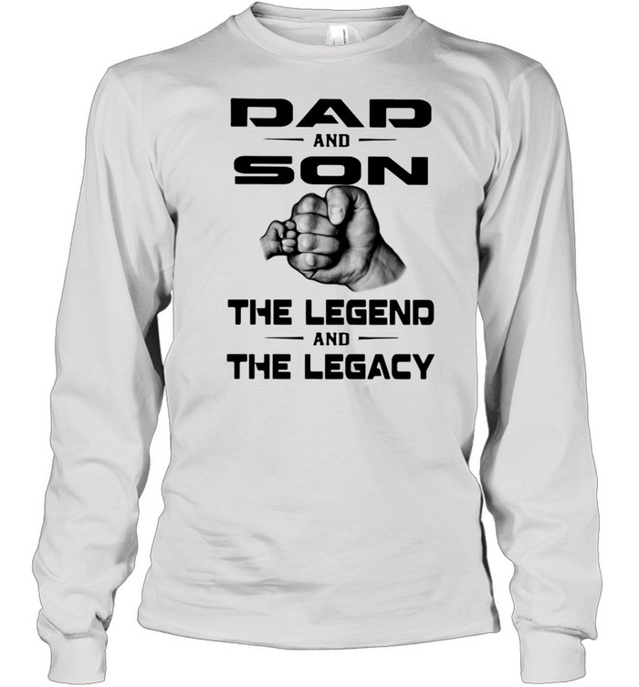 Dad And Son The Legend And The Legacy Long Sleeved T-shirt