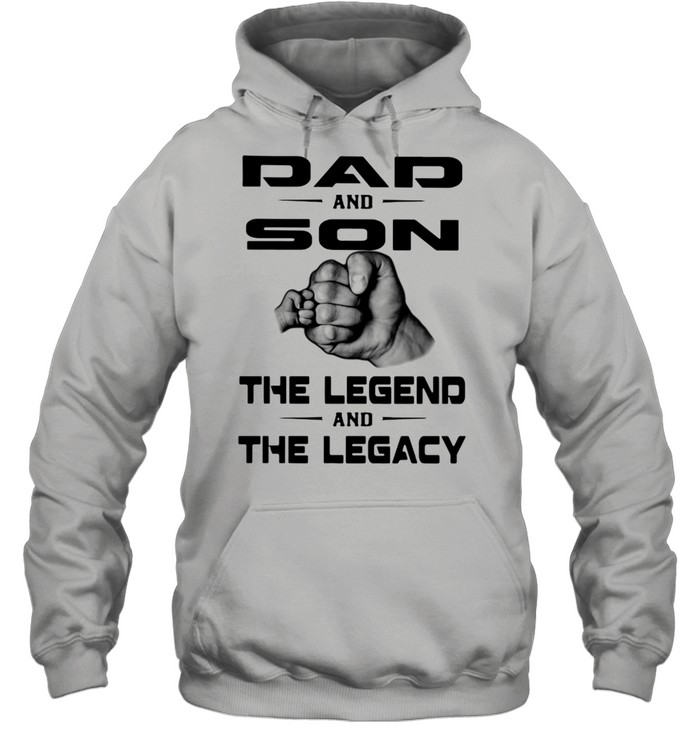 Dad And Son The Legend And The Legacy Unisex Hoodie