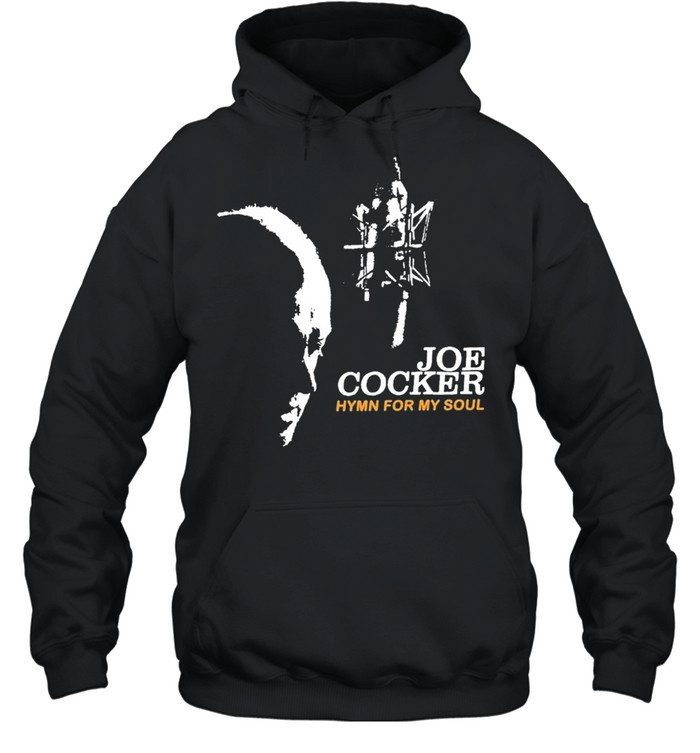 Joe cocker hymn for my soul shirt Unisex Hoodie