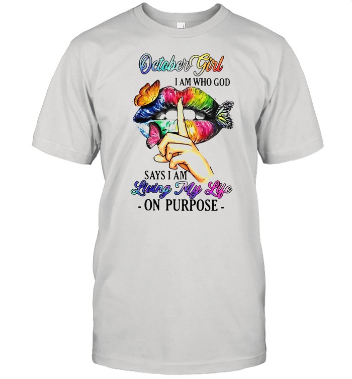 October Girl I Am Who God Says I Am Living My Life On Purpose T-shirt Classic Men's T-shirt