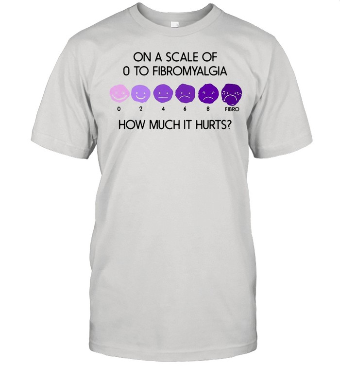 On A Scale Of 0 To Fibromyalgia How Much It Hurts T-shirt Classic Men's T-shirt