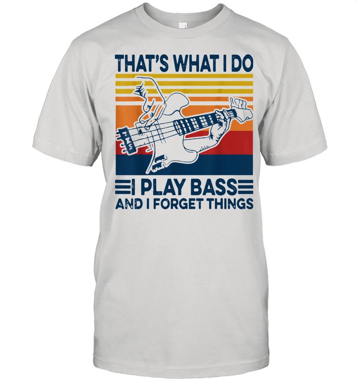 That's What I Do I Play Bass And I Forget Things Vintage Classic Men's T-shirt