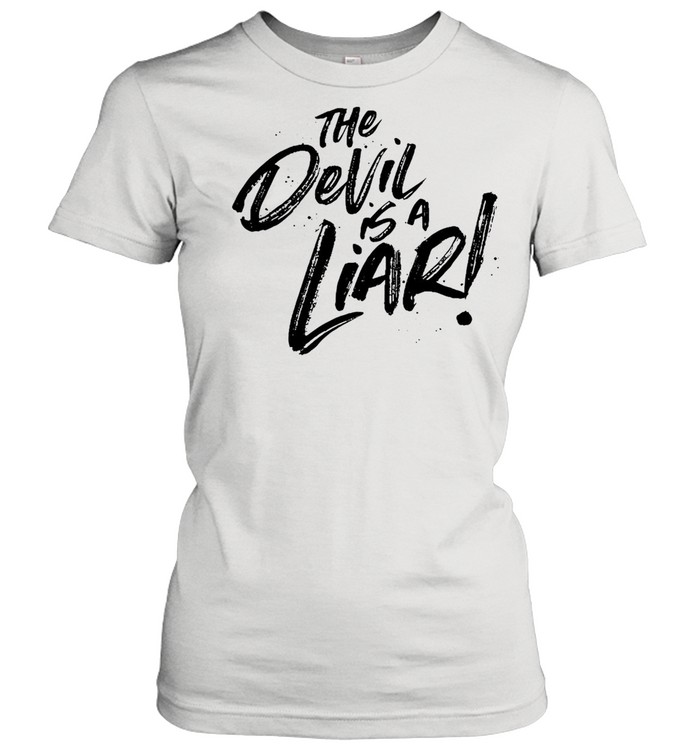 The Devil Is A Liar T-shirt Classic Women's T-shirt