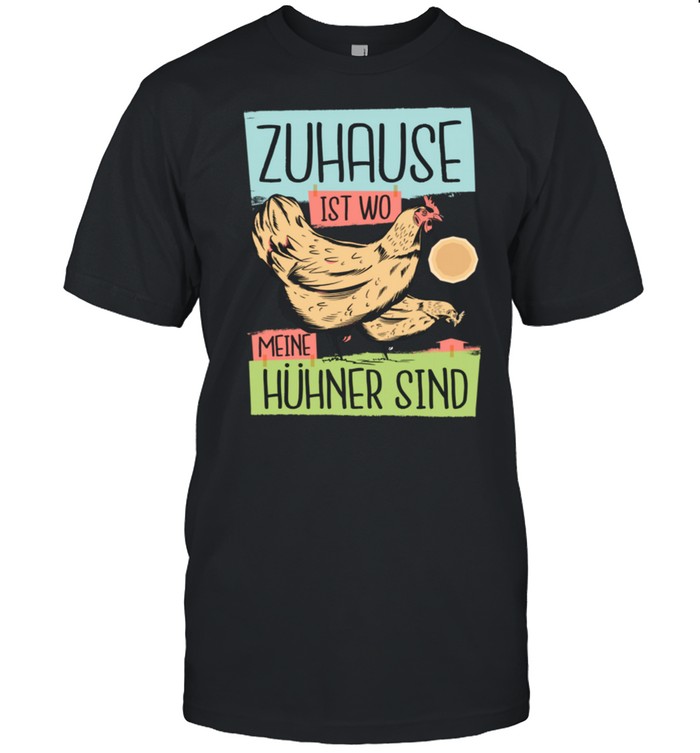 Zuhause Ist Wo Meine Hühner Sind Lustiger Spruch Bauer Langarmshirt shirt Classic Men's T-shirt