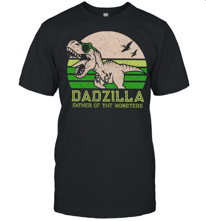 Dadzilla Father Of The Monsters shirt Classic Men's T-shirt