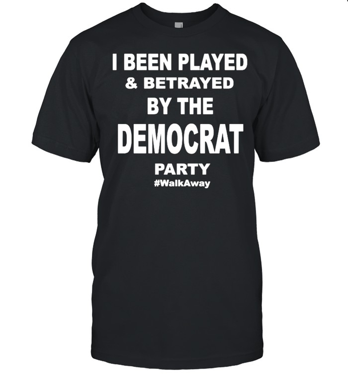 I been played and betrayed by the Democrat party shirt Classic Men's T-shirt