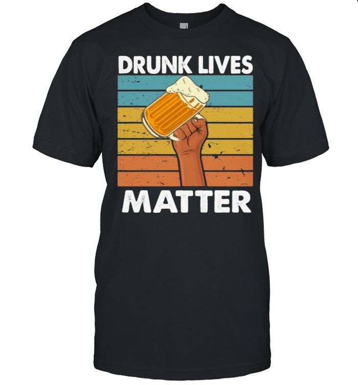 Drunk Lives Matter Beer Vintage  Classic Men's T-shirt