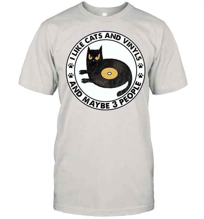 Black Cat Music I Like Cats And Vinyls And maybe 3 People T-shirt
