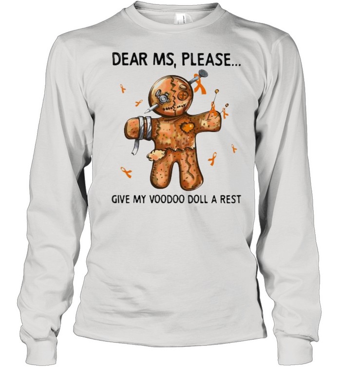 Dear Ms Please Give My Voodoo Doll A Rest  Long Sleeved T-shirt
