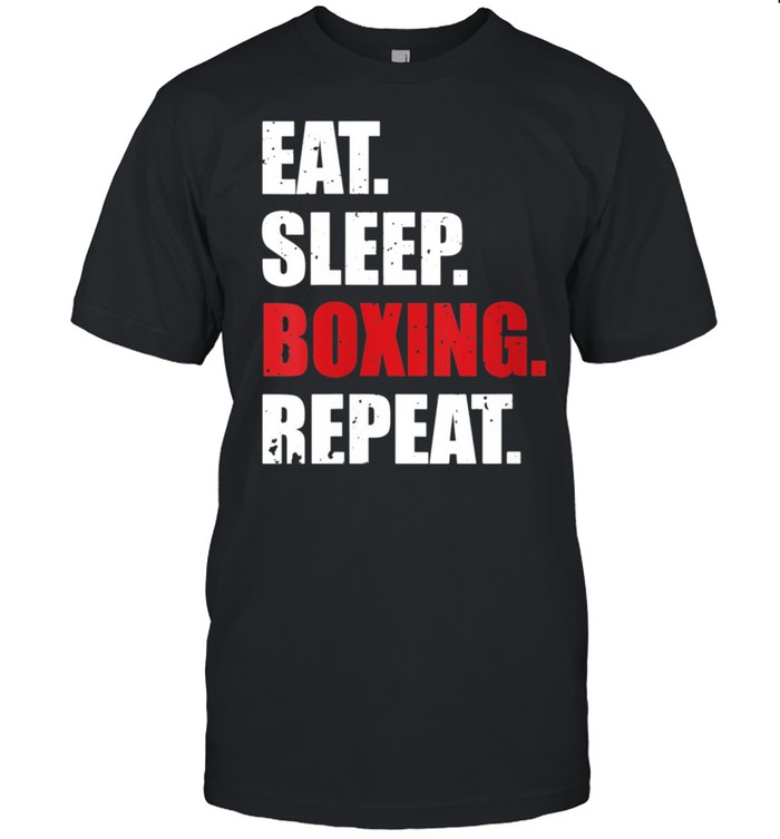 Eat Sleep Boxing Repeat shirt