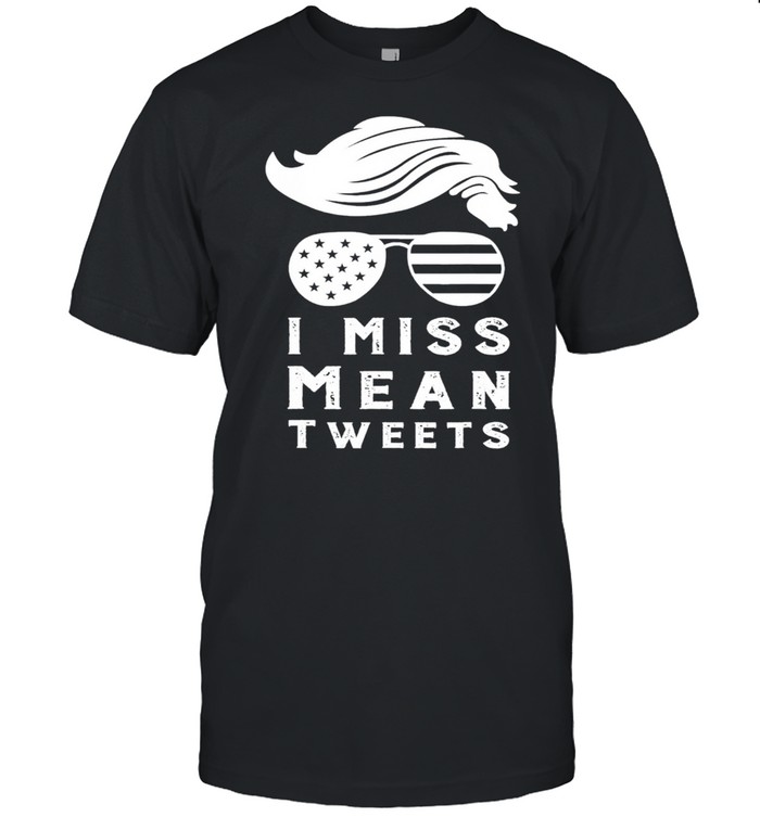 Trump Father’s Day Gas Prices I Miss Mean Tweets July 4th shirt