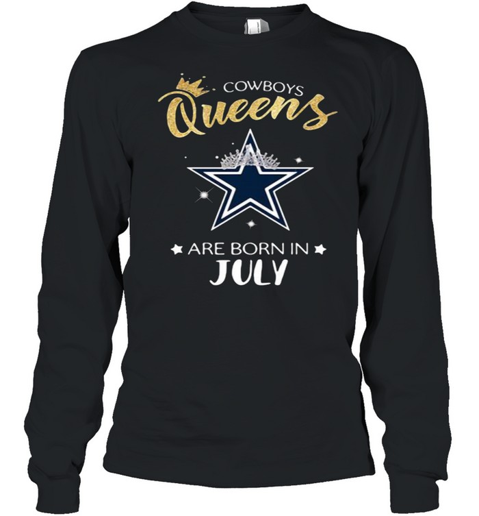 Cowboy Queens Are Born In July  Long Sleeved T-shirt