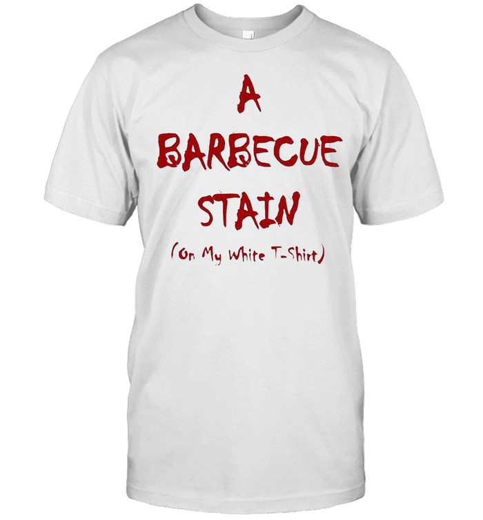 A barbecue stain on my white shirt Classic Men's T-shirt