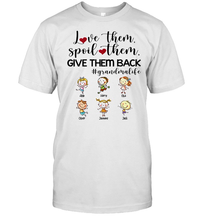 Love them spoil them give them back grandmalife shirt Classic Men's T-shirt