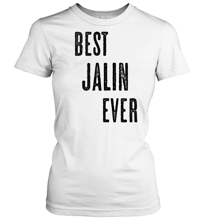 BEST JALIN EVER Cute Name shirt Classic Women's T-shirt