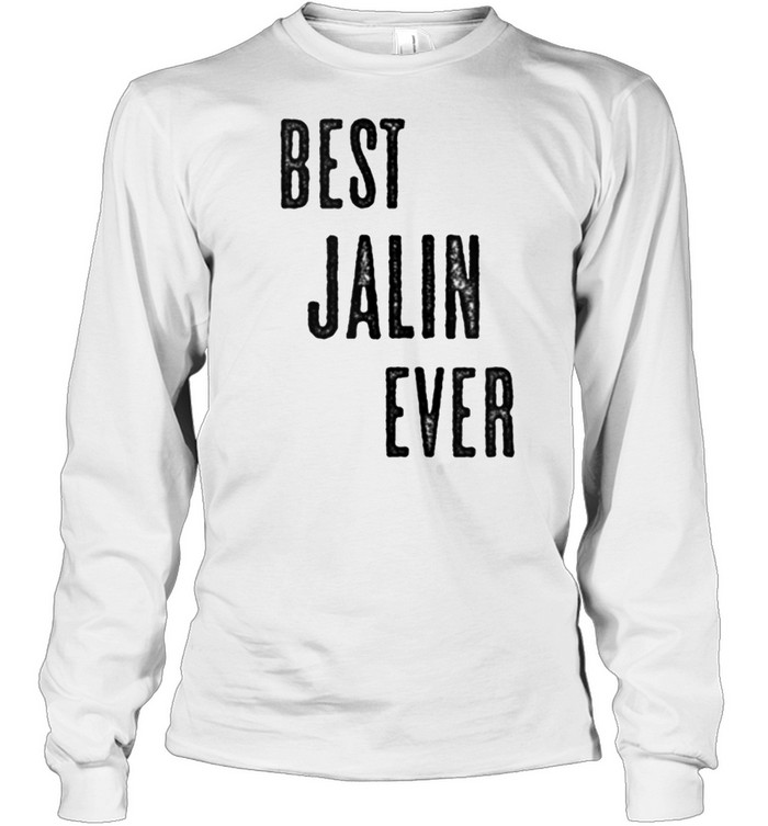 BEST JALIN EVER Cute Name shirt Long Sleeved T-shirt