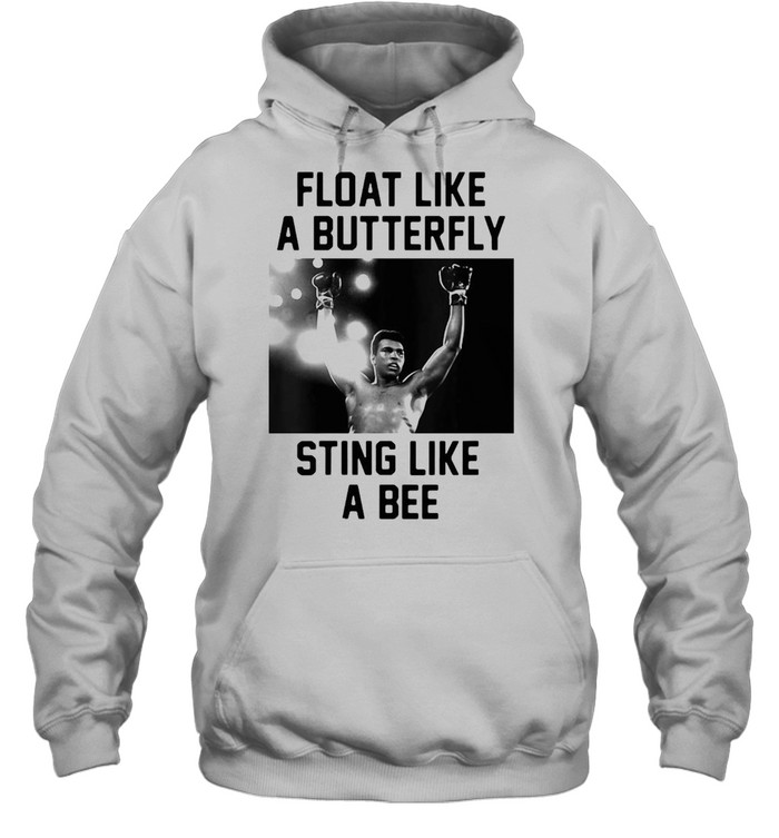 Muhammad Ali Float Float Like A Butterfly Sting Like A Bee T-shirt Unisex Hoodie