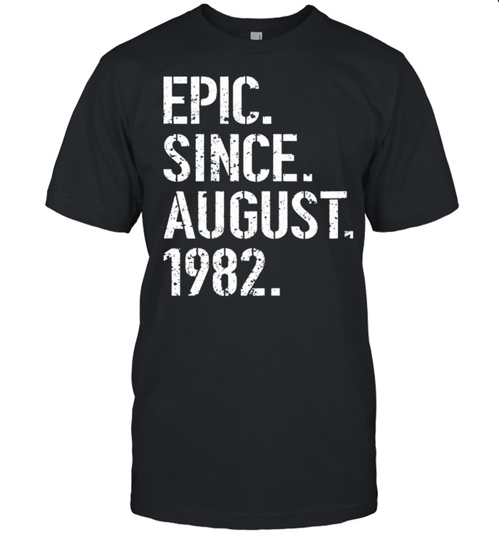 37th Birthday Epic Since August 1982 Classic shirt