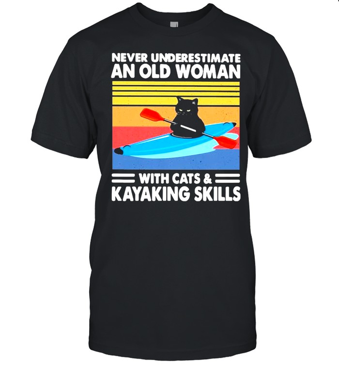 Black Cat Never Underestimate An Old Woman With Cats And kayaking Skills Vintage T-shirt