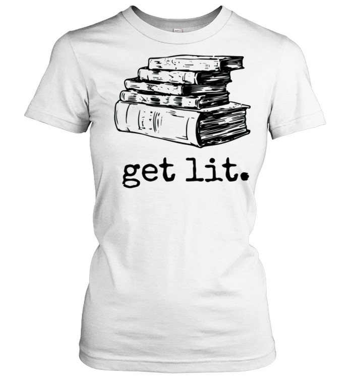 book readers get lit reading books Meme shirt Classic Women's T-shirt
